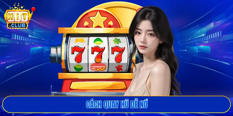 cách quay hũ dễ nổ