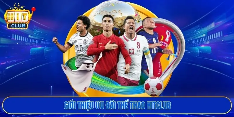 Giới thiệu ưu đãi thể thao HITCLUB